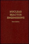 Nuclear Reactor Engineering - Samuel Glasstone