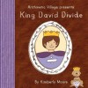 Arithmetic Village Presents King David Divide - Kimberly Moore