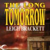 The Long Tomorrow - Leigh Brackett