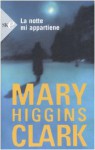 La notte mi appartiene - Mary Higgins Clark