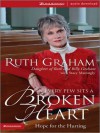 In Every Pew Sits a Broken Heart: Hope for Every Believer - Ruth Graham