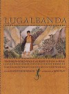 Lugalbanda: The Boy Who Was Caught Up in a War - Kathy Henderson, Jane Ray