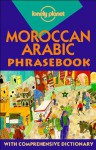 Lonely Planet Moroccan Arabic Phrasebook - Lonely Planet, Dan Bacon