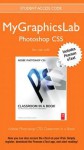 Mygraphicslab Photoshop Course with Adobe Photoshop Cs5 Classroom in a Book - Adobe Creative Team