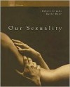 Our Sexuality - Robert L. Crooks, Karla Baur