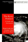 The Kyoto Protocol: A Guide and Assessment - Michael Grubb, Duncan Brack