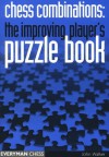 Chess Combinations: An Improving Players Puzzle Book - Everyman Chess, John Walker