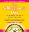 The Self-Hypnosis Diet: Use the Power of Your Mind to Make Any Diet Work for You - Steven Gurgevich