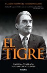 El tigre: Emilio Azcárraga y su imperio Televisa - Andrew Paxman, Claudia Fernandez