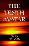The Tenth Avatar- Book One/ The Warriors - Gary Naiman