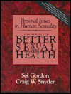 Personal Issues in Human Sexuality: A Guidebook for Better Sexual Health - Sol Gordon