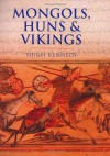 Mongols, Huns And Vikings (Cassell's History Of Warfare) - Hugh Kennedy