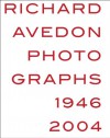 Richard Avedon: Photographs 1946-2004 - Richard Avedon, Judith Thurman, Goeff Dyer