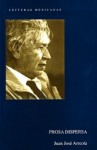 Prosa dispersa - Juan José Arreola