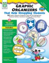 Graphic Organizers That Help Struggling Students, Grades K - 3: 59 Graphic Organizers Designed to Help with Time Management, Classroom Routines, Homework, Reading, and So Much More! - Sherrill B. Flora, Kelly Gunzenhauwer