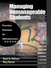 Managing Unmanageable Students: Practical Solutions for Administrators - Elaine K. McEwan, Mary Damer