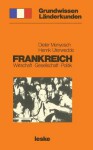 Frankreich: Grundwissen-Landerkunde Wirtschaft Gesellschaft Politik - Dieter Menyesch