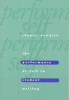 The Performance of Self in Student Writing - Thomas Newkirk