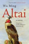 Altai: A Novel - Wu Ming, Shaun Whiteside