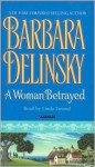 A Woman Betrayed - Barbara Delinsky, Linda Emond