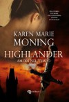 Highlander - Amori nel tempo (Italian Edition) - Karen Marie Moning