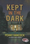 Kept in the Dark - Penny Hancock, Rosalyn Landor