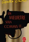 Un meurtre sera commis le... - Agatha Christie