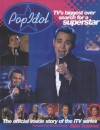 Pop Idol: The Inside Story of TV's Biggest Ever Search for a Superstar - Sian Solanas, Simon Cowell