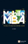 The Mobile MBA: 112 Skills to Take You Further, Faster - Jo Owen