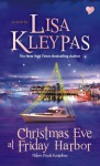 Christmas Eve at Friday Harbor - Malam Penuh Keajaiban - Lisa Kleypas