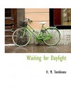 Waiting for Daylight - H.M. Tomlinson