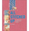 All Stitched Up: The Complete Guide to Finishing Stitches for Hand-Knitters - Jane Crowfoot