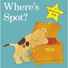 Where's Spot Spot - Lift The Flap - Eric Hill