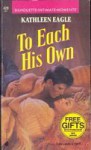 To Each His Own - Kathleen Eagle