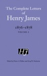 The Complete Letters of Henry James, 1876-1878: Volume 2 - Henry James, Greg W. Zacharias, Pierre A. Walker