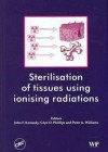 Sterilisation of Tissues Using Ionizing Radiations - John F. Kennedy, Glyn O. Phillips, Peter A. Williams