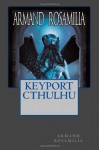 Keyport Cthulhu - Katelynn Rosamilia, Armand Rosamilia