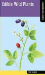 Edible Wild Plants: A Falcon Field Guide [Tm] - Todd Telander