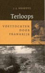 Terloops: Voettochten 1957-1973 - J.J. Voskuil
