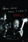 How Long Will I Cry? - Miles Harvey
