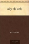 Algo de todo (Spanish Edition) - Juan Valera