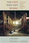 The Lives They Left Behind: Suitcases from a State Hospital Attic (Forever Faithful) - Darby Penney, Peter Stastny, Robert Whitaker, Lisa Rinzler