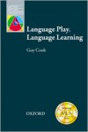 Language Play, Language Learning - Guy Cook