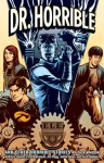 Dr. Horrible and Other Horrible Stories - Zack Whedon