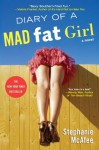 Diary of a Mad Fat Girl - Stephanie McAfee