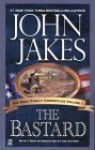 The Bastard - John Jakes, John Jake