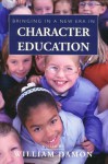 Bringing in a New Era in Character Education - William Damon