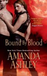 Bound By Blood (Bound #2) - Amanda Ashley