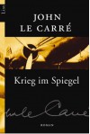 Krieg Im Spiegel - John le Carré, Manfred von Conta