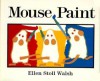 Mouse Paint - Ellen Stoll Walsh